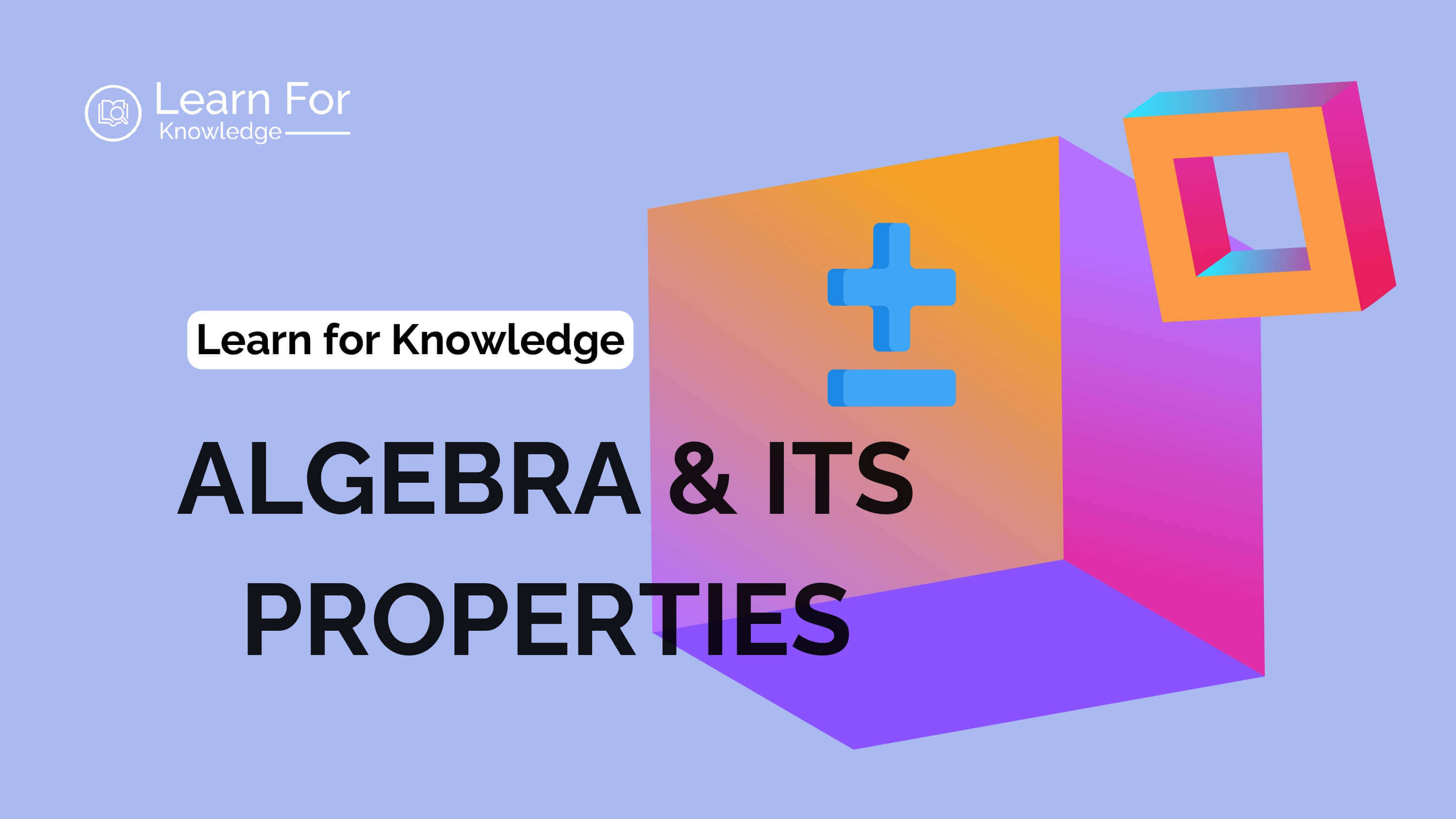 Algebra its uses, properties and examples